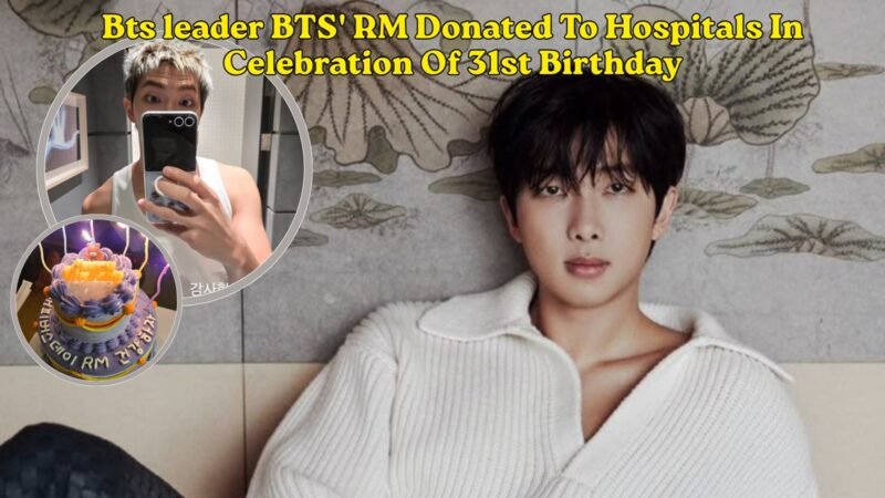 BTS’ RM Makes Heartfelt Donations to Hospitals on His 31st Birthday
