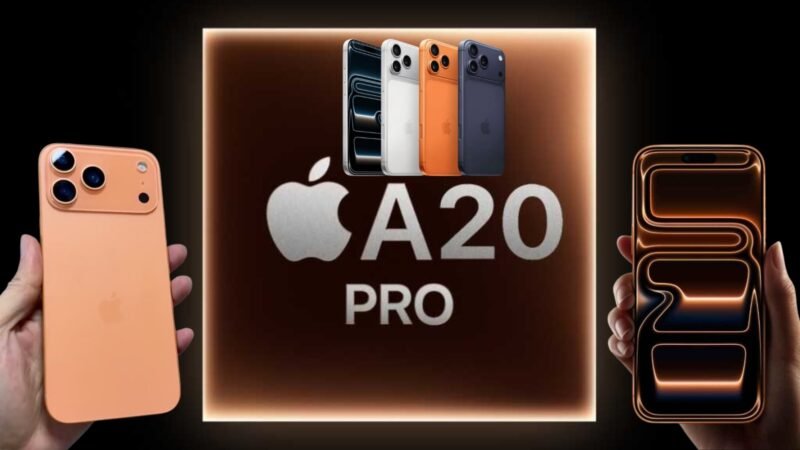 A20 Pro चिप: Apple के फ्लैगशिप को बनाएगी गेम-चेंजर