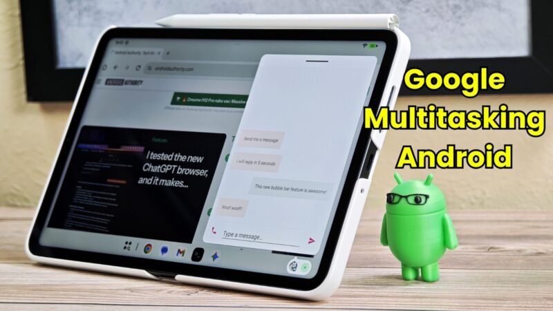 Google टेस्ट कर रहा है नया App Bubbling फीचर – मल्टीटास्किंग होगी और भी आसान