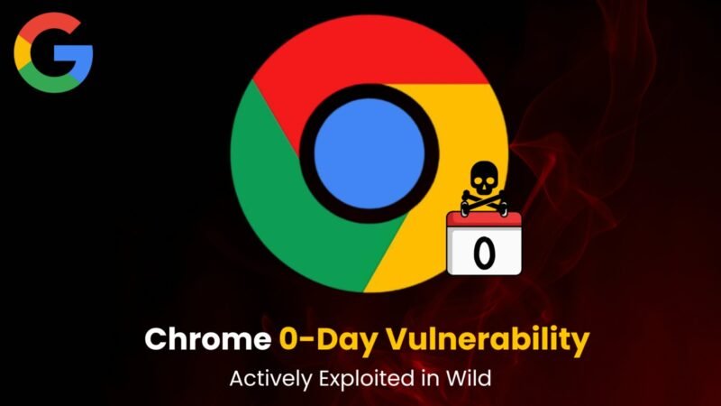 Chrome Zero-Day Under Active Attack; Google Urges Immediate Update