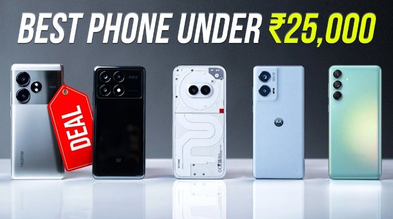 Buying a Phone Under ₹25,000? Best Value Picks in India